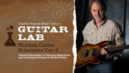 Truefire Brad Carlton's Guitar Lab: Rhythm Guitar Principles Vol.2 TUTORiAL